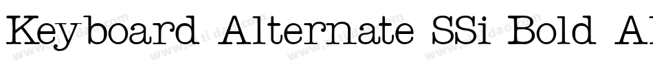 Keyboard Alternate SSi Bold Alternate字体转换